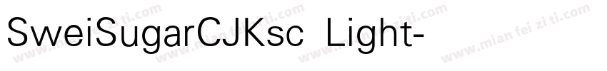SweiSugarCJKsc Light字体转换